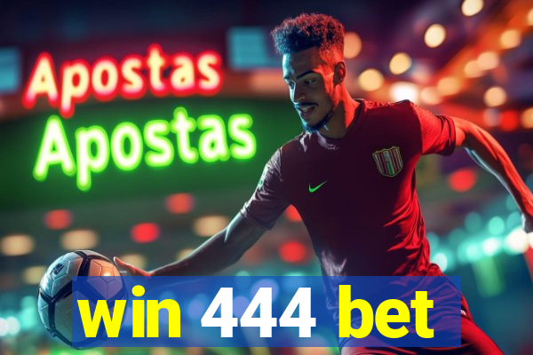 win 444 bet